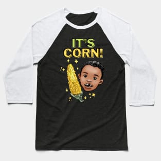 It's Corn! Baseball T-Shirt